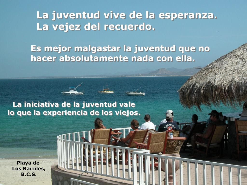La iniciativa de la juventud vale lo que la experiencia de los viejos.