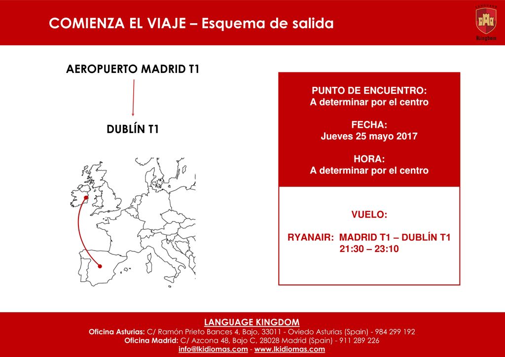 A determinar por el centro RYANAIR: MADRID T1 – DUBLÍN T1
