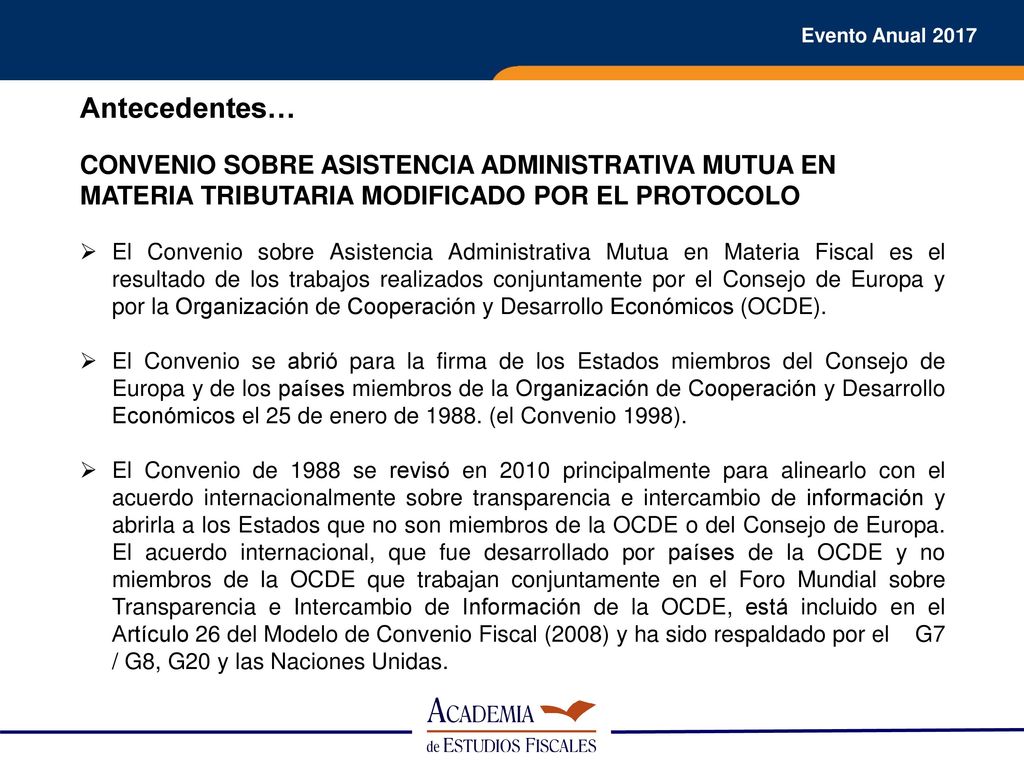 Antecedentes… CONVENIO SOBRE ASISTENCIA ADMINISTRATIVA MUTUA EN MATERIA TRIBUTARIA MODIFICADO POR EL PROTOCOLO.