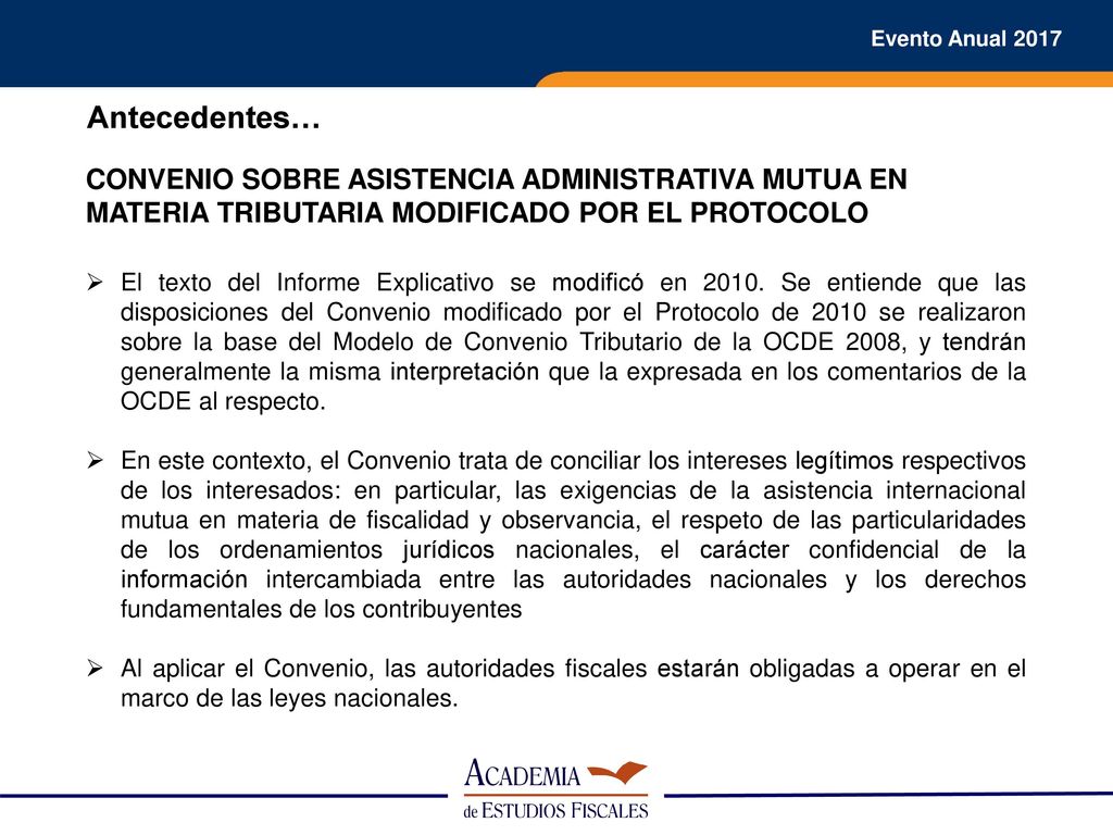 Antecedentes… CONVENIO SOBRE ASISTENCIA ADMINISTRATIVA MUTUA EN MATERIA TRIBUTARIA MODIFICADO POR EL PROTOCOLO.