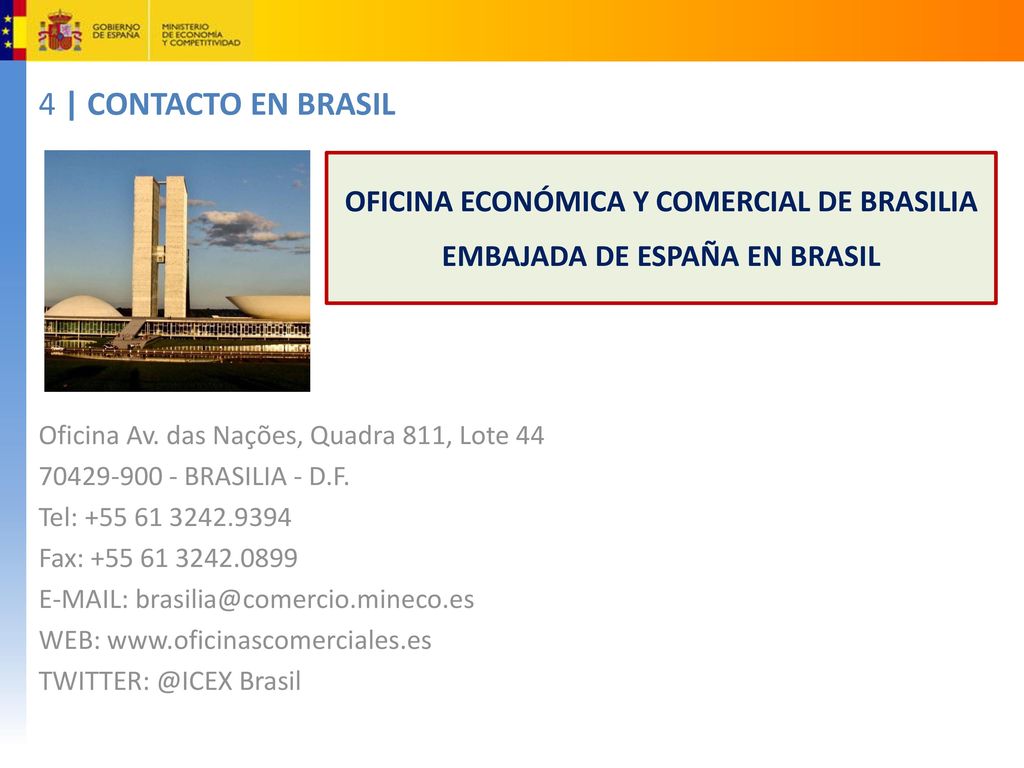 OFICINA ECONÓMICA Y COMERCIAL DE BRASILIA EMBAJADA DE ESPAÑA EN BRASIL