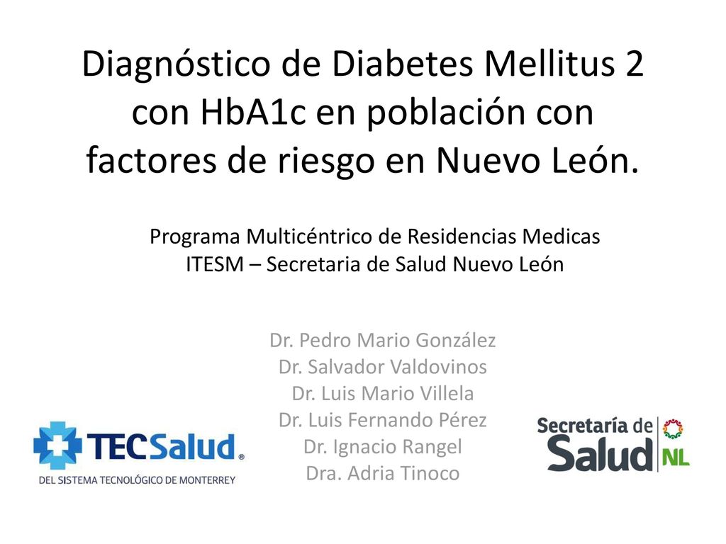 Diagnóstico de Diabetes Mellitus 2 con HbA1c en población con factores de riesgo en Nuevo León.
