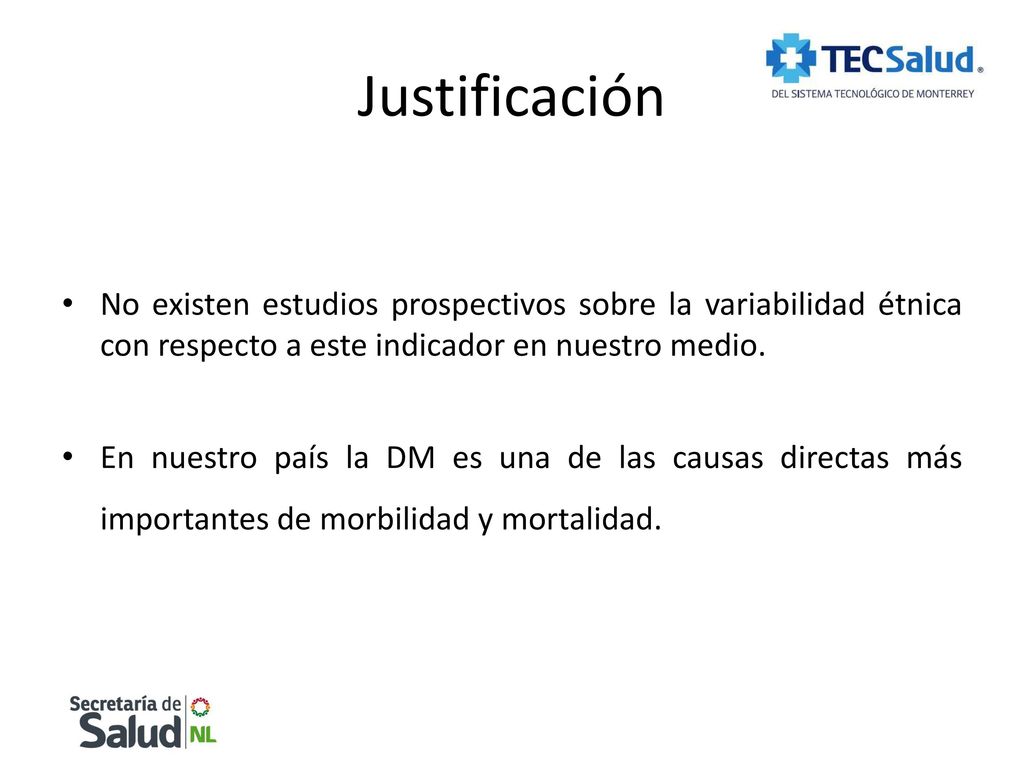 Justificación No existen estudios prospectivos sobre la variabilidad étnica con respecto a este indicador en nuestro medio.
