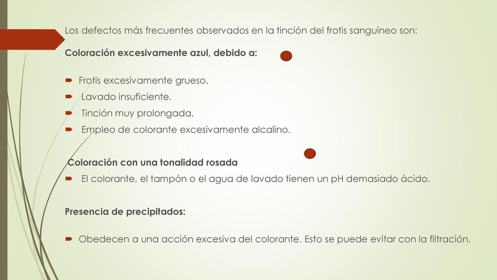 Los defectos más frecuentes observados en la tinción del frotis sanguíneo son: Coloración excesivamente azul, debido a: