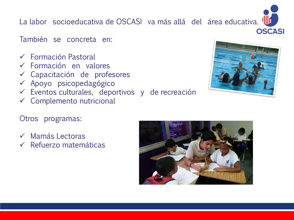 La labor socioeducativa de OSCASI va más allá del área educativa.