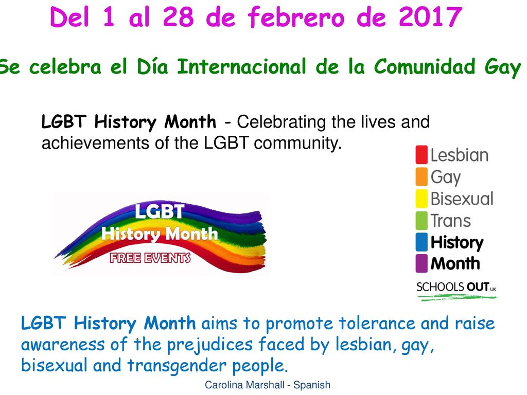 Del 1 al 28 de febrero de 2017 Se celebra el Día Internacional de la Comunidad Gay.