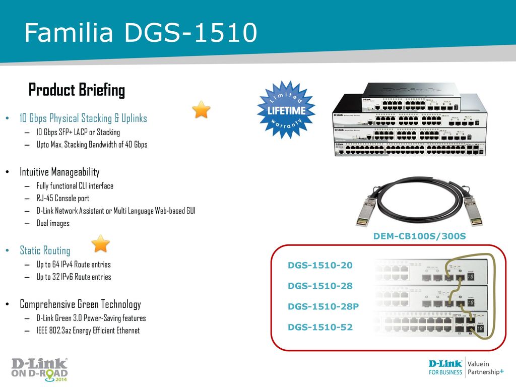 Familia DGS-1510 Product Briefing 10 Gbps Physical Stacking & Uplinks
