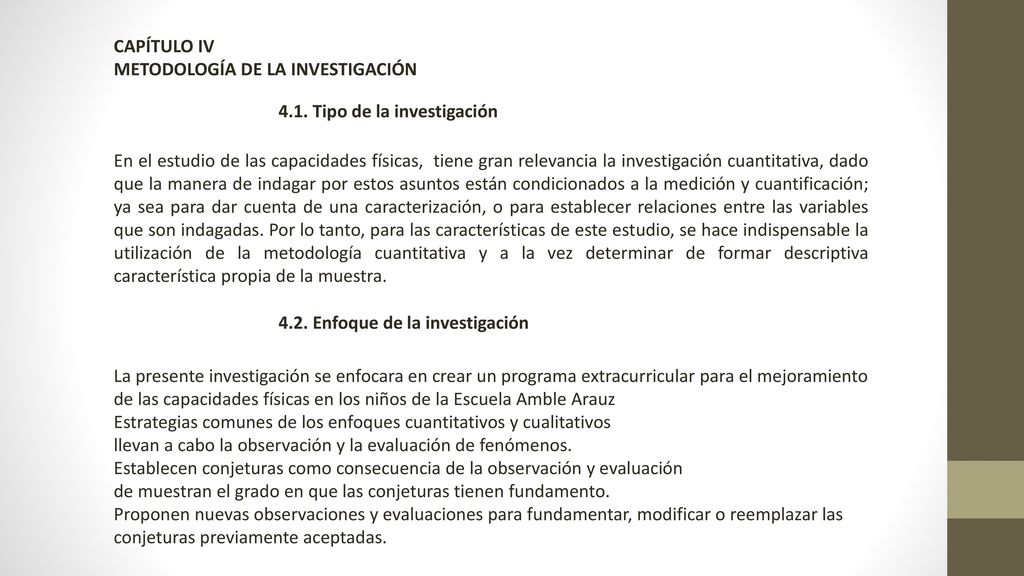 CAPÍTULO IV METODOLOGÍA DE LA INVESTIGACIÓN Tipo de la investigación.
