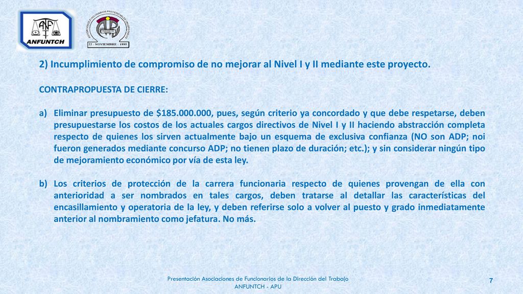 2) Incumplimiento de compromiso de no mejorar al Nivel I y II mediante este proyecto.