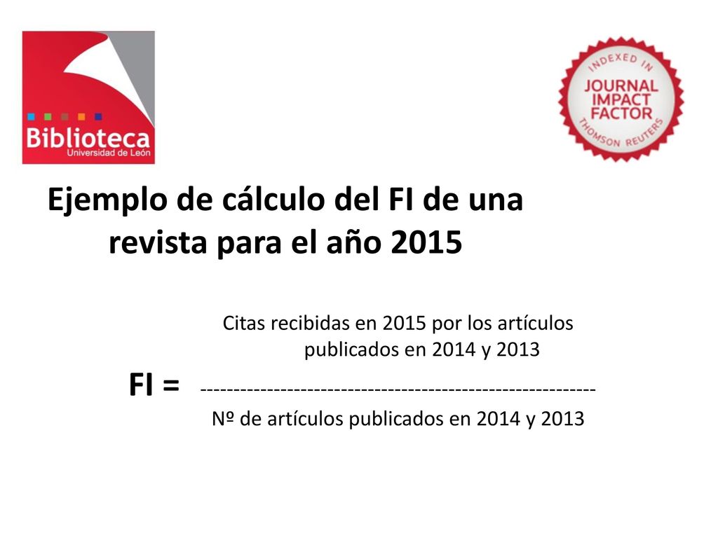 Ejemplo de cálculo del FI de una revista para el año 2015