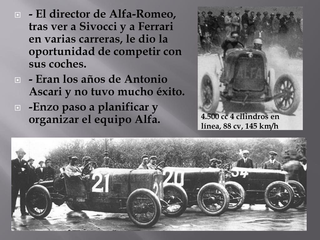 - Eran los años de Antonio Ascari y no tuvo mucho éxito.