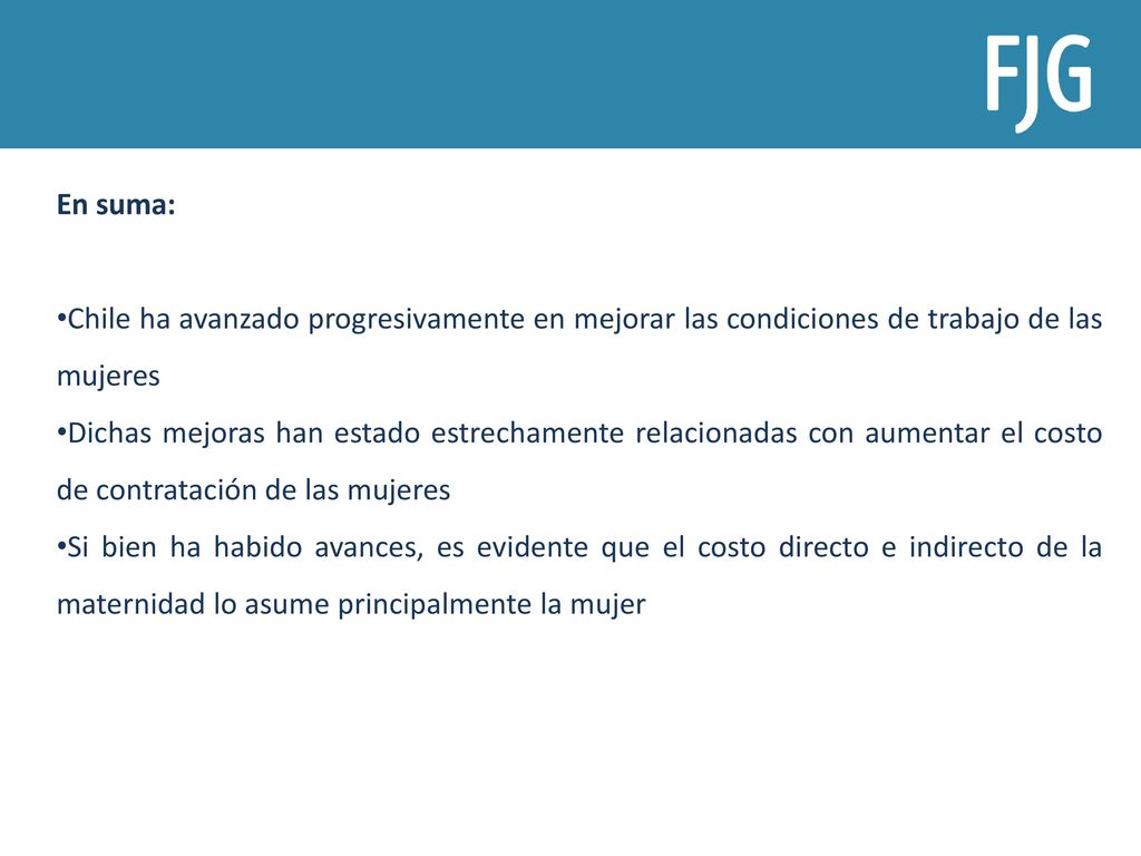 En suma: Chile ha avanzado progresivamente en mejorar las condiciones de trabajo de las mujeres.