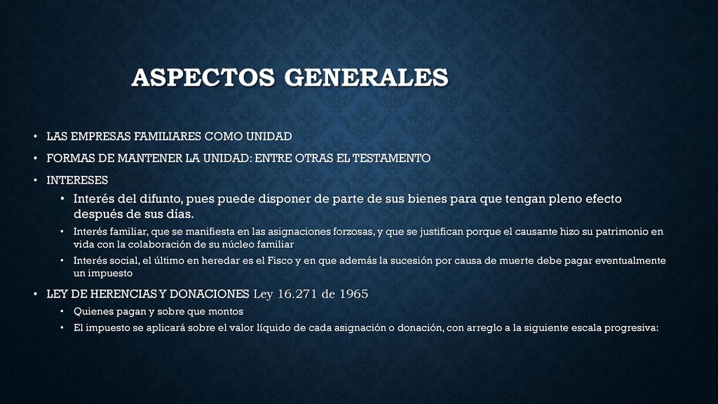 ASPECTOS GENERALES LAS EMPRESAS FAMILIARES COMO UNIDAD. FORMAS DE MANTENER LA UNIDAD: ENTRE OTRAS EL TESTAMENTO.