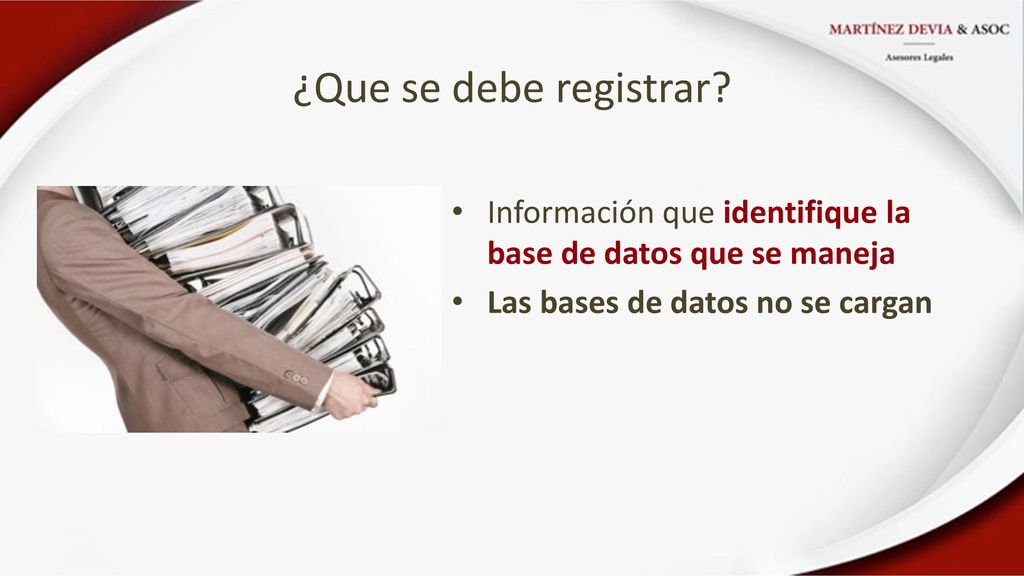 ¿Que se debe registrar. Información que identifique la base de datos que se maneja.