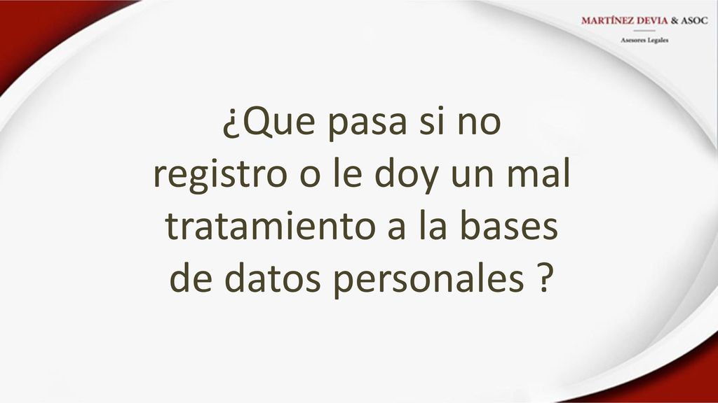 ¿Que pasa si no registro o le doy un mal tratamiento a la bases de datos personales