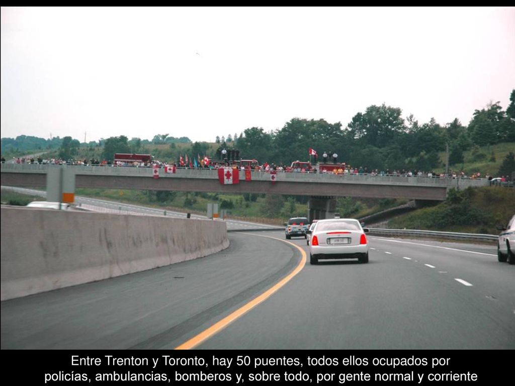 Entre Trenton y Toronto, hay 50 puentes, todos ellos ocupados por