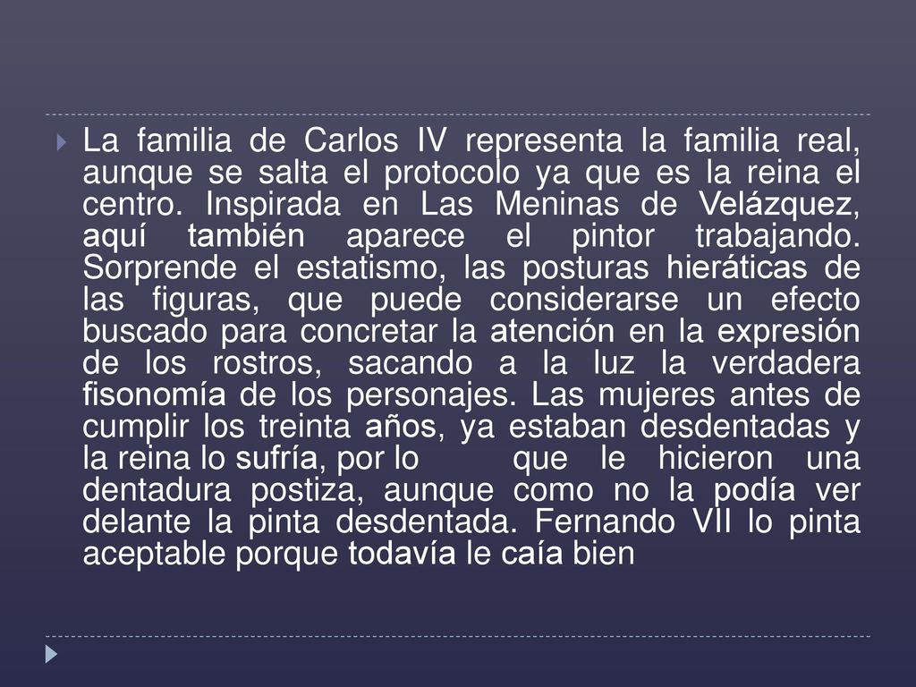 La familia de Carlos IV representa la familia real, aunque se salta el protocolo ya que es la reina el centro.