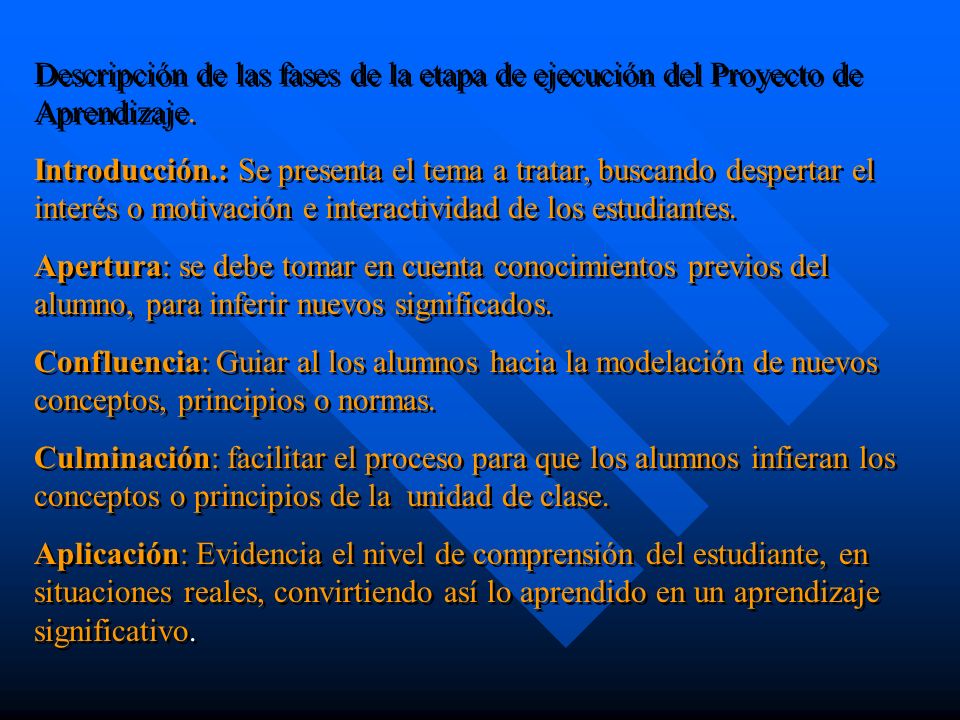 Descripción de las fases de la etapa de ejecución del Proyecto de Aprendizaje.