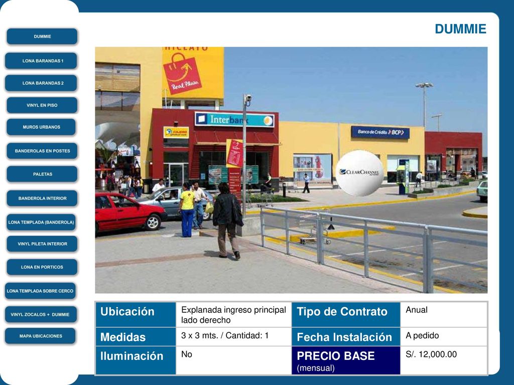DUMMIE Ubicación Tipo de Contrato Medidas Fecha Instalación