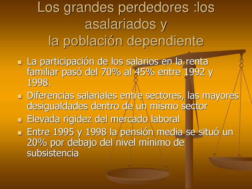 Los grandes perdedores :los asalariados y la población dependiente