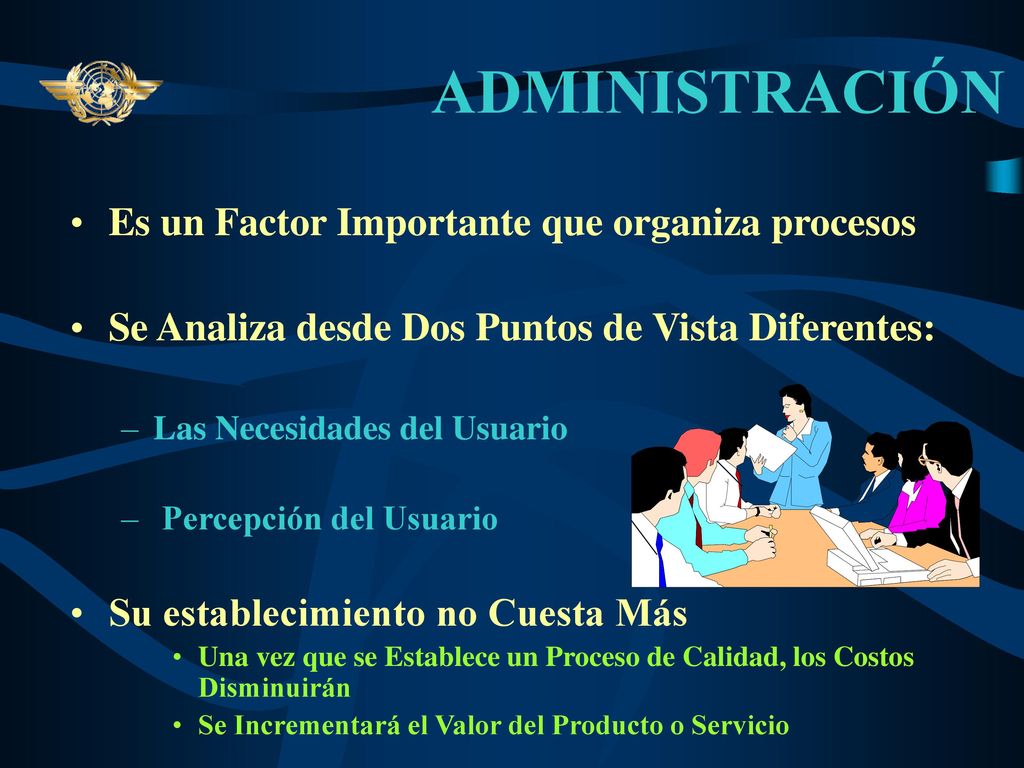 ADMINISTRACIÓN Es un Factor Importante que organiza procesos