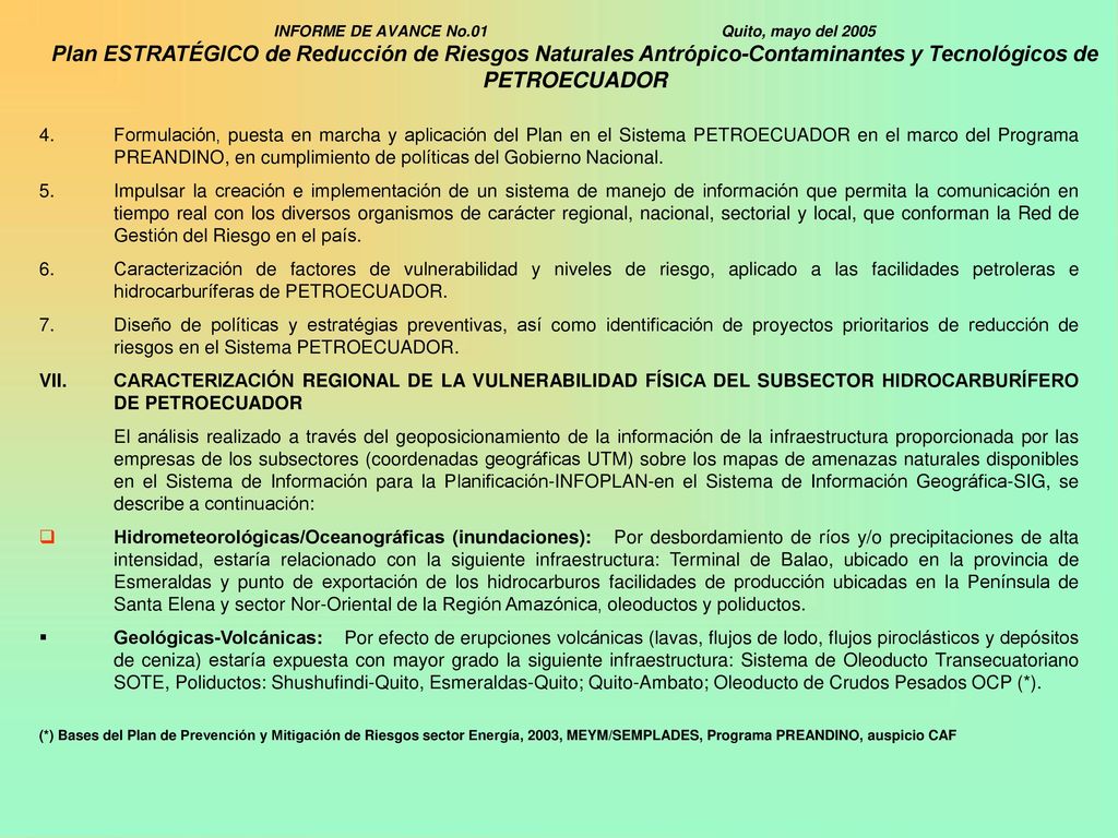 INFORME DE AVANCE No.01 Quito, mayo del 2005 Plan ESTRATÉGICO de Reducción de Riesgos Naturales Antrópico-Contaminantes y Tecnológicos de PETROECUADOR