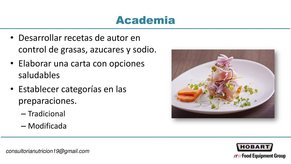 Academia Desarrollar recetas de autor en control de grasas, azucares y sodio. Elaborar una carta con opciones saludables.