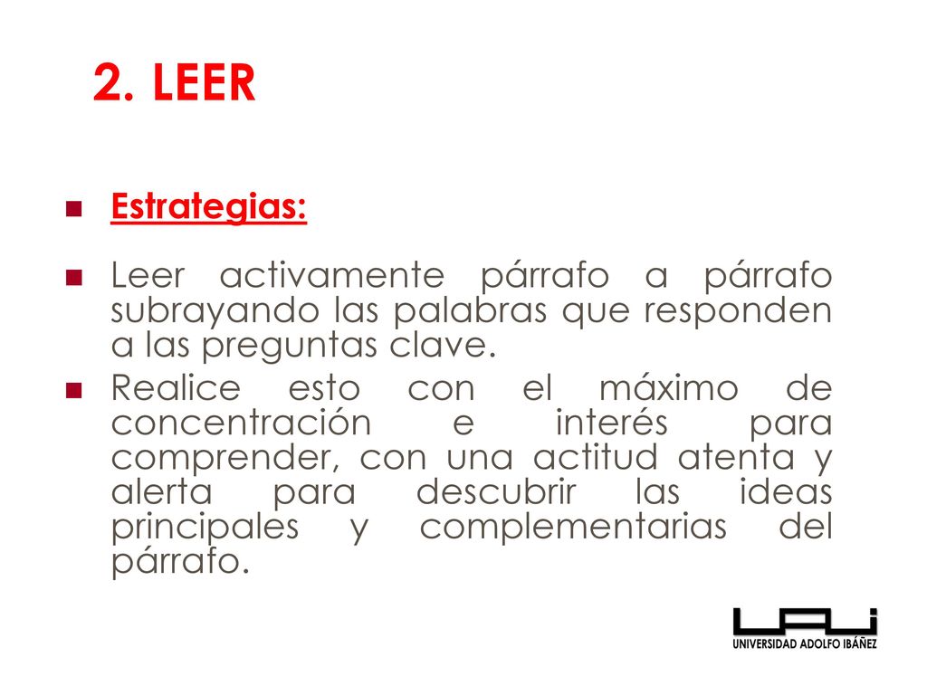 2. LEER Estrategias: Leer activamente párrafo a párrafo subrayando las palabras que responden a las preguntas clave.