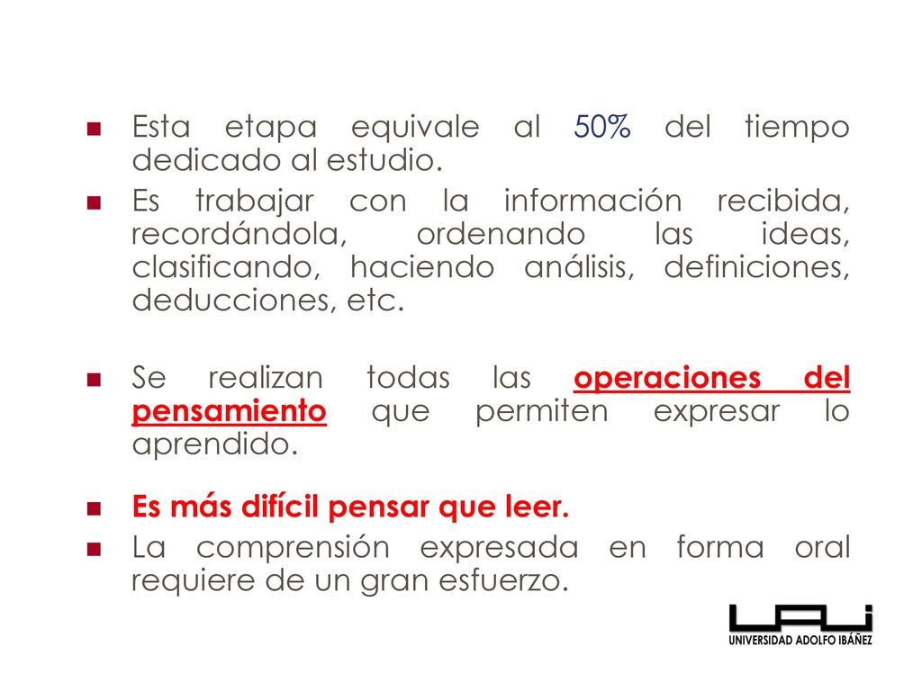 Esta etapa equivale al 50% del tiempo dedicado al estudio.