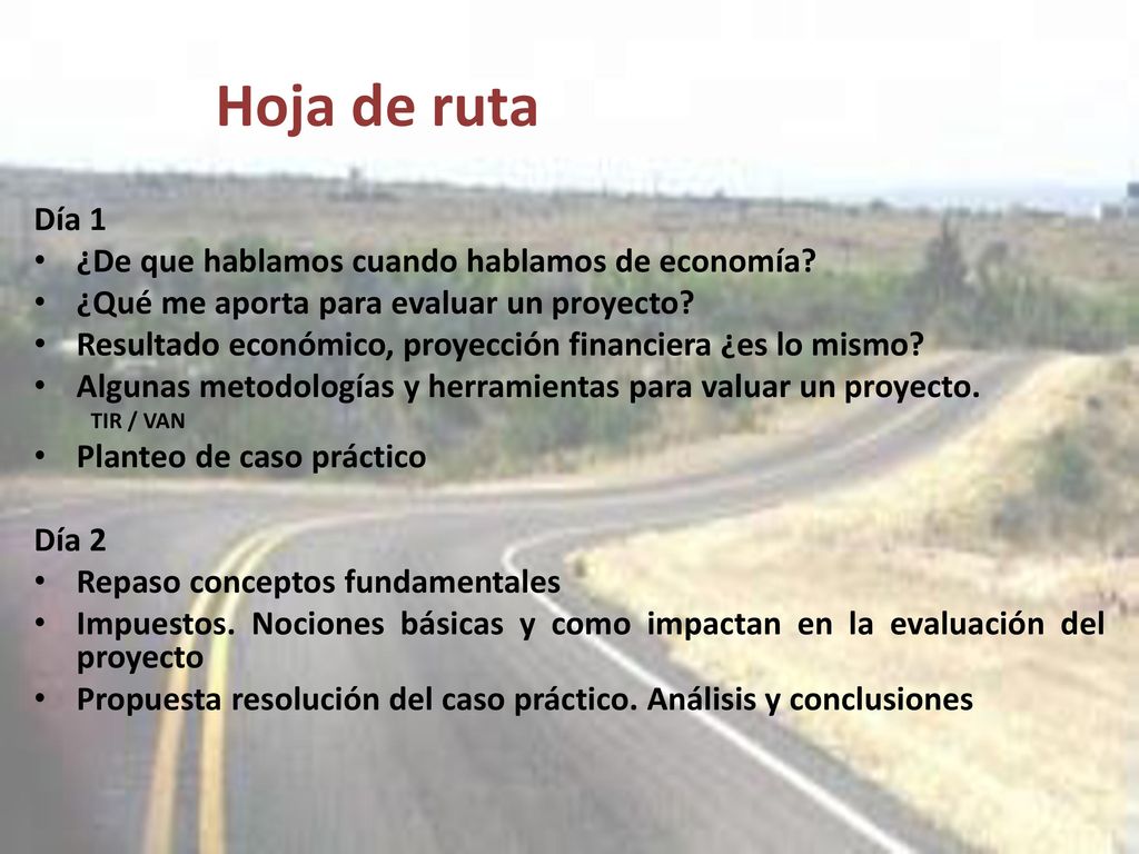 Hoja de ruta Día 1 ¿De que hablamos cuando hablamos de economía