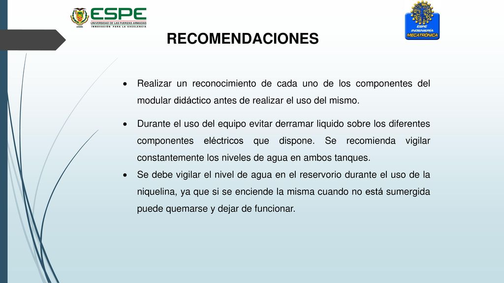 RECOMENDACIONES Realizar un reconocimiento de cada uno de los componentes del modular didáctico antes de realizar el uso del mismo.