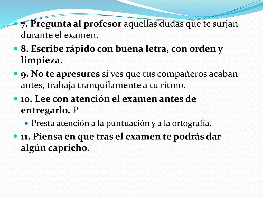 8. Escribe rápido con buena letra, con orden y limpieza.