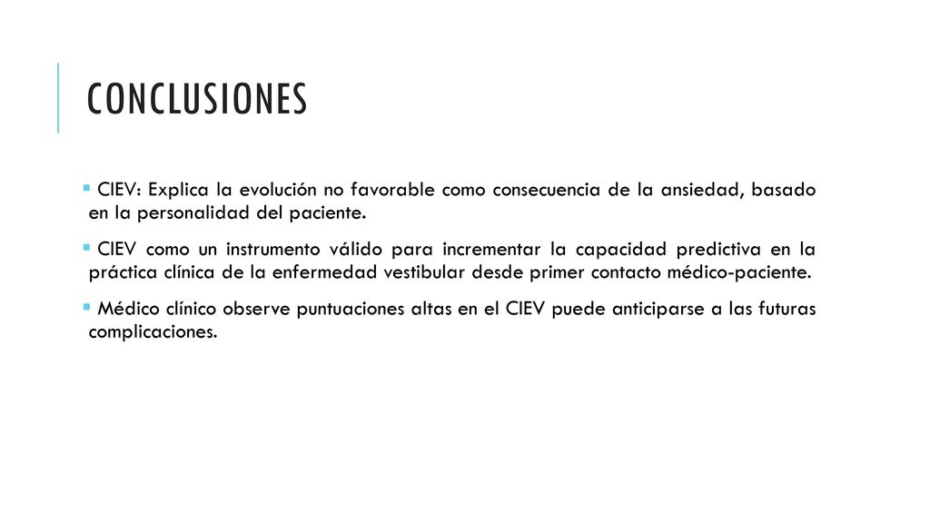 Conclusiones CIEV: Explica la evolución no favorable como consecuencia de la ansiedad, basado en la personalidad del paciente.