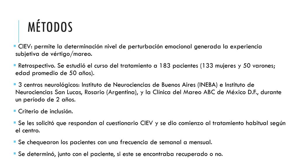 Métodos CIEV: permite la determinación nivel de perturbación emocional generada la experiencia subjetiva de vértigo/mareo.