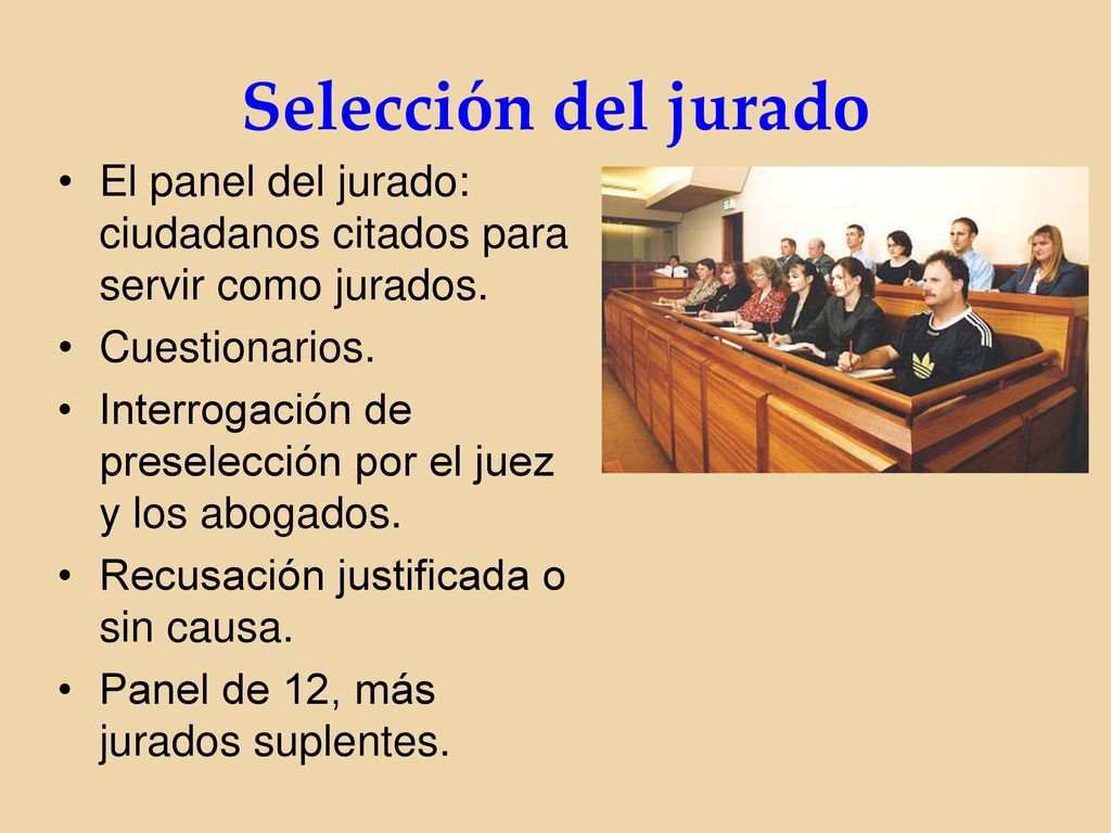 Selección del jurado El panel del jurado: ciudadanos citados para servir como jurados. Cuestionarios.