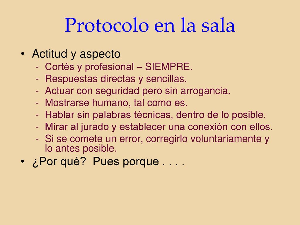 Protocolo en la sala Actitud y aspecto ¿Por qué Pues porque