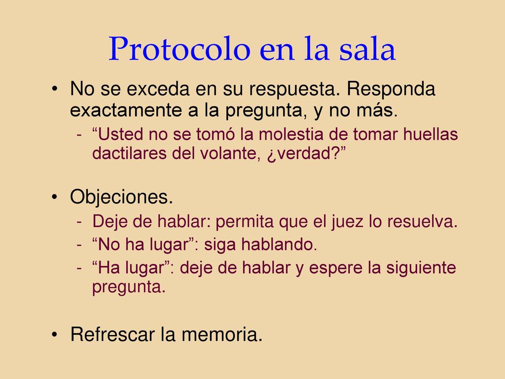 Protocolo en la sala No se exceda en su respuesta. Responda exactamente a la pregunta, y no más.