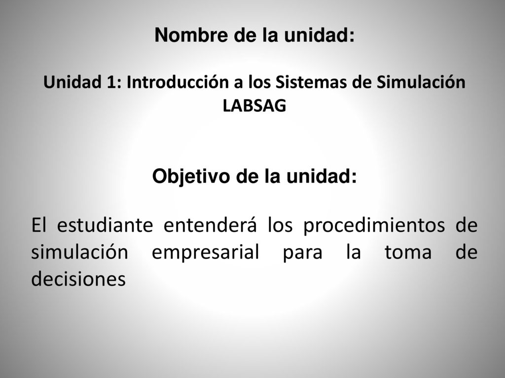 Unidad 1: Introducción a los Sistemas de Simulación LABSAG