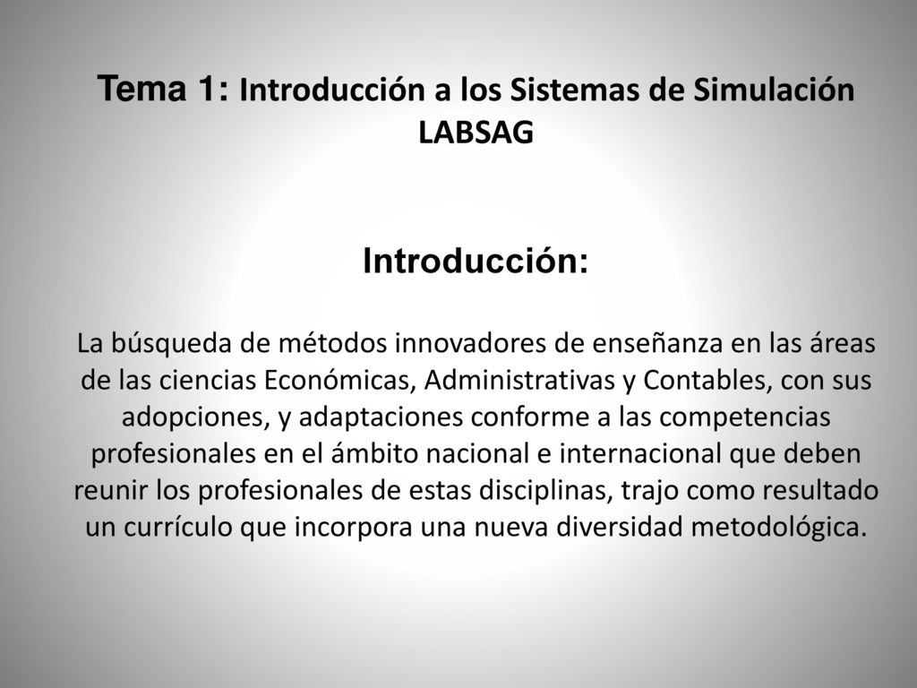Tema 1: Introducción a los Sistemas de Simulación LABSAG