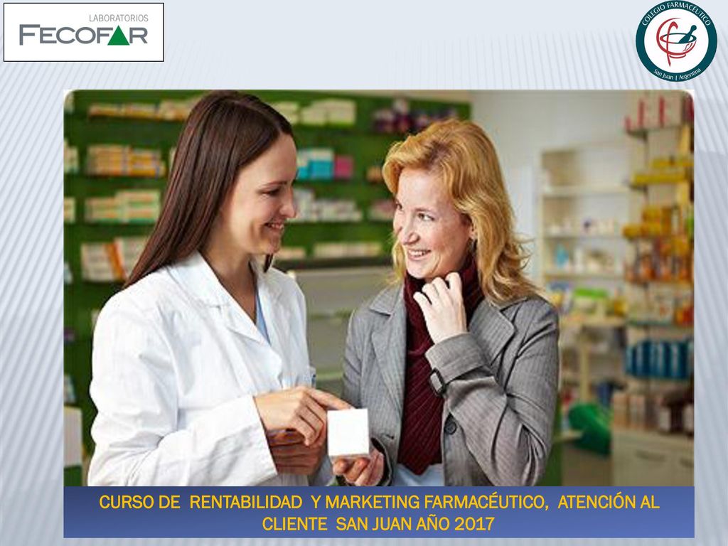 CURSO DE RENTABILIDAD Y MARKETING FARMACÉUTICO, ATENCIÓN AL CLIENTE SAN JUAN AÑO 2017