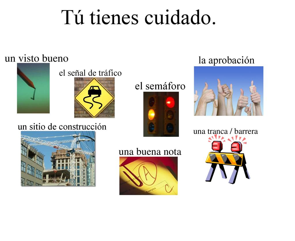 Tú tienes cuidado. un visto bueno el semáforo la aprobación