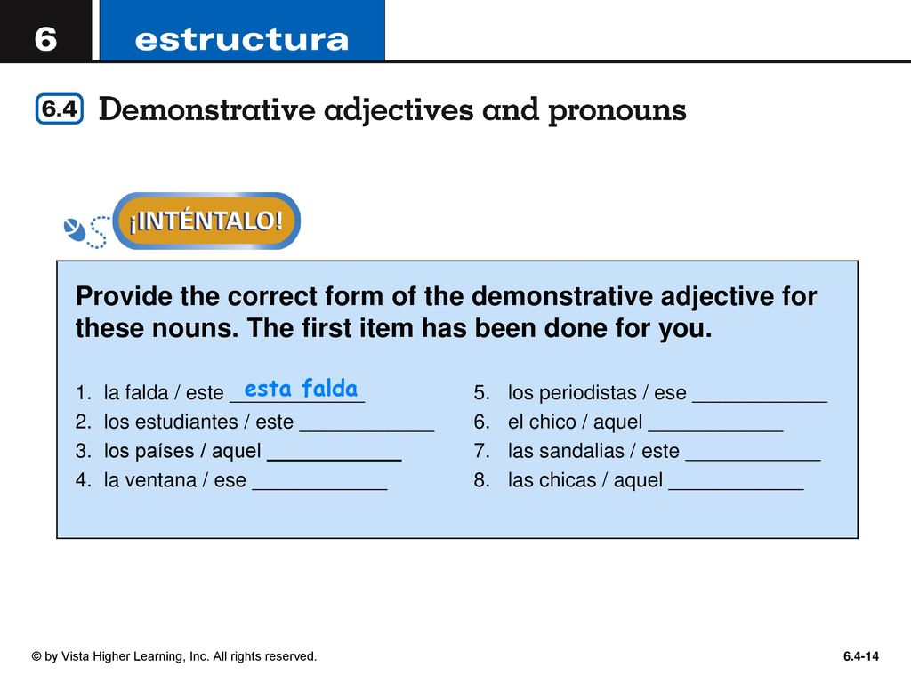 Provide the correct form of the demonstrative adjective for these nouns. The first item has been done for you.