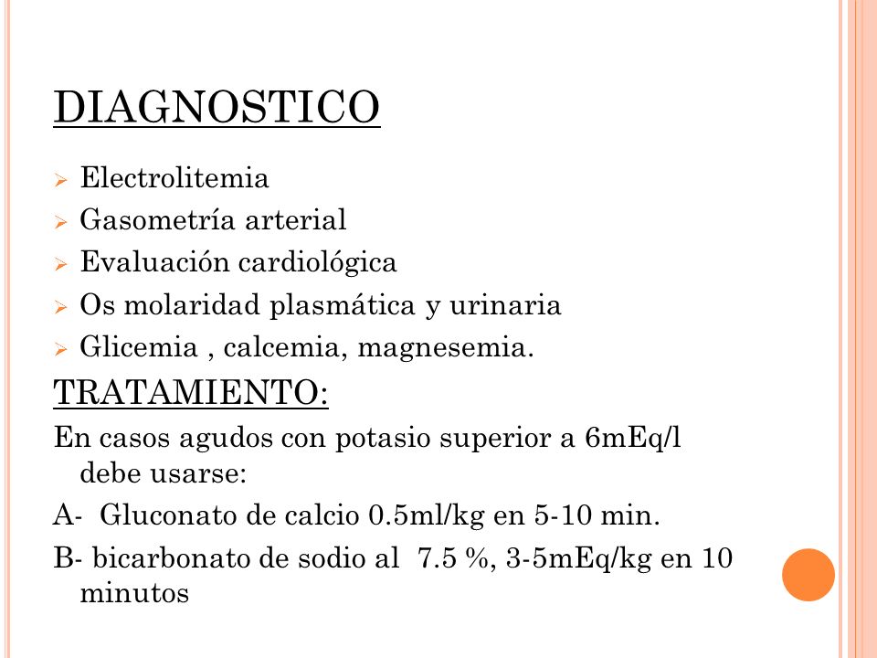 DIAGNOSTICO TRATAMIENTO: Electrolitemia Gasometría arterial