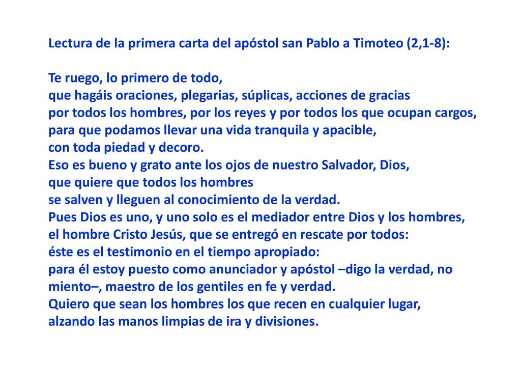 Lectura de la primera carta del apóstol san Pablo a Timoteo (2,1-8):