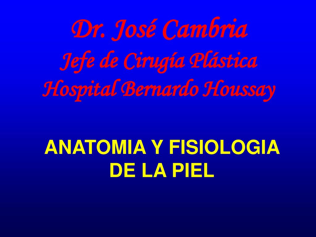 Dr. José Cambria Jefe de Cirugía Plástica Hospital Bernardo Houssay