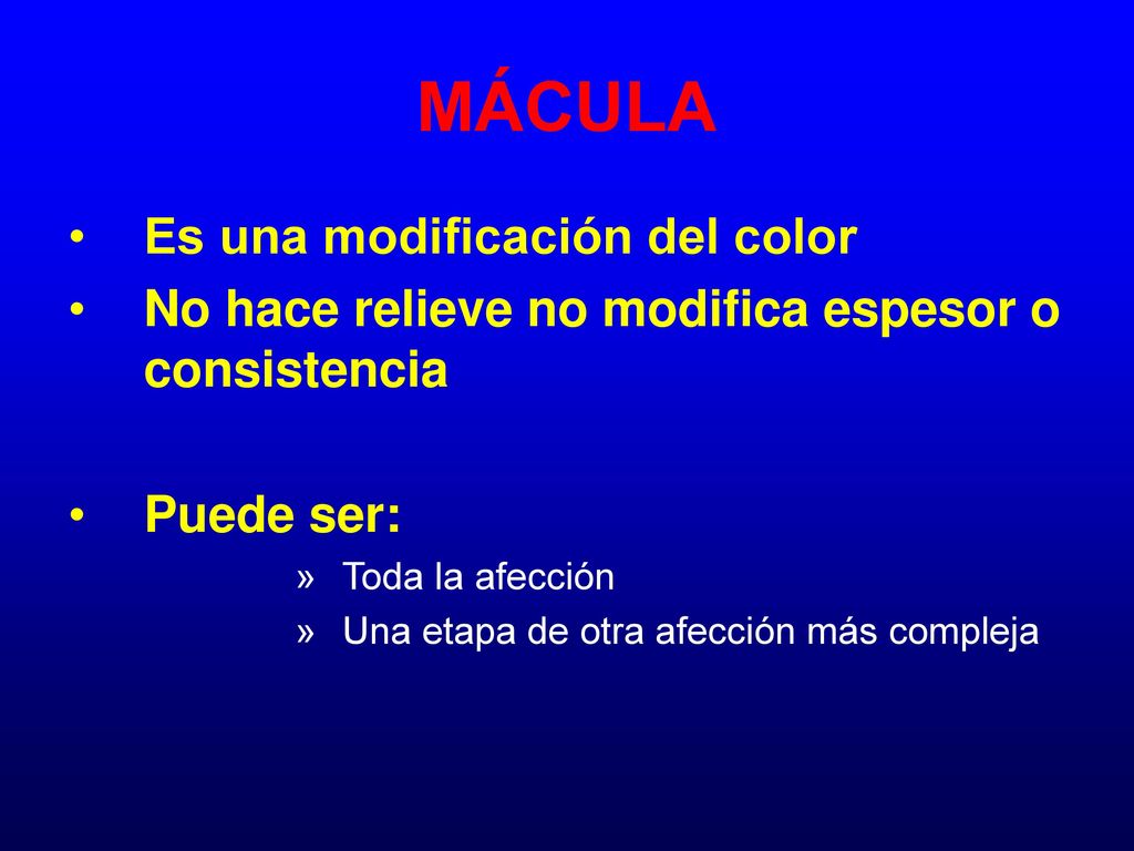 MÁCULA Es una modificación del color