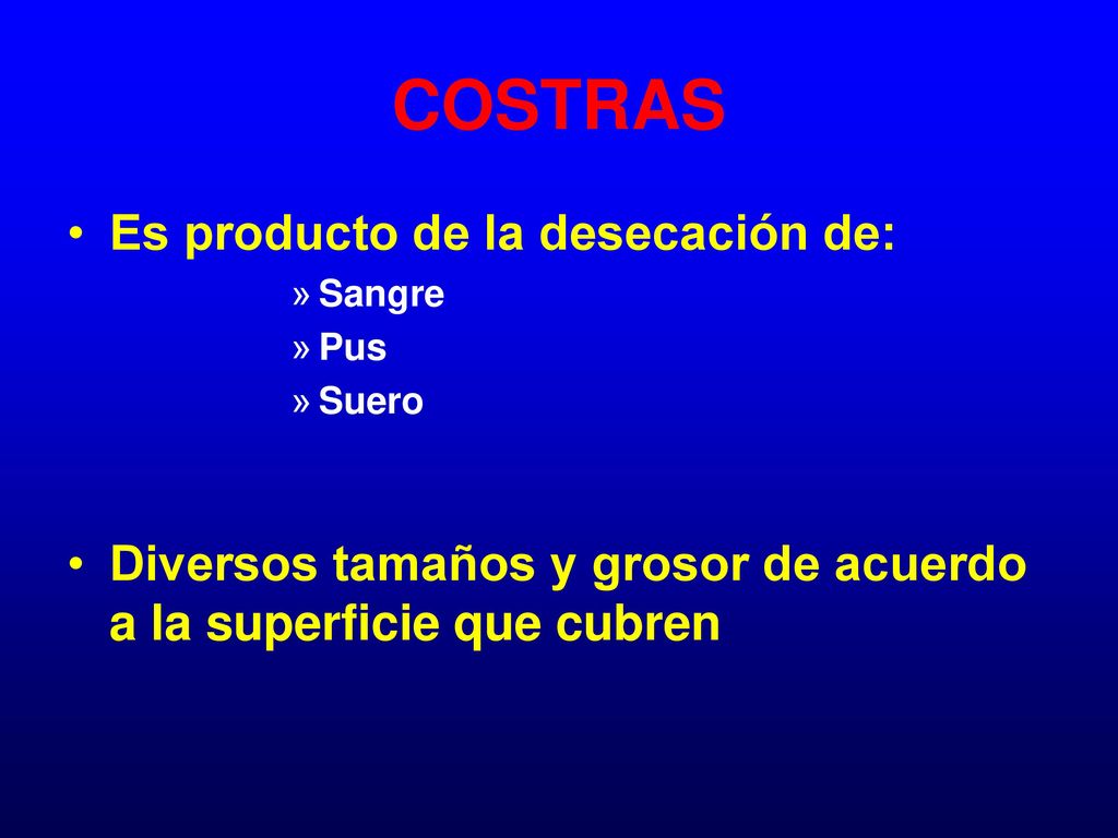 COSTRAS Es producto de la desecación de: