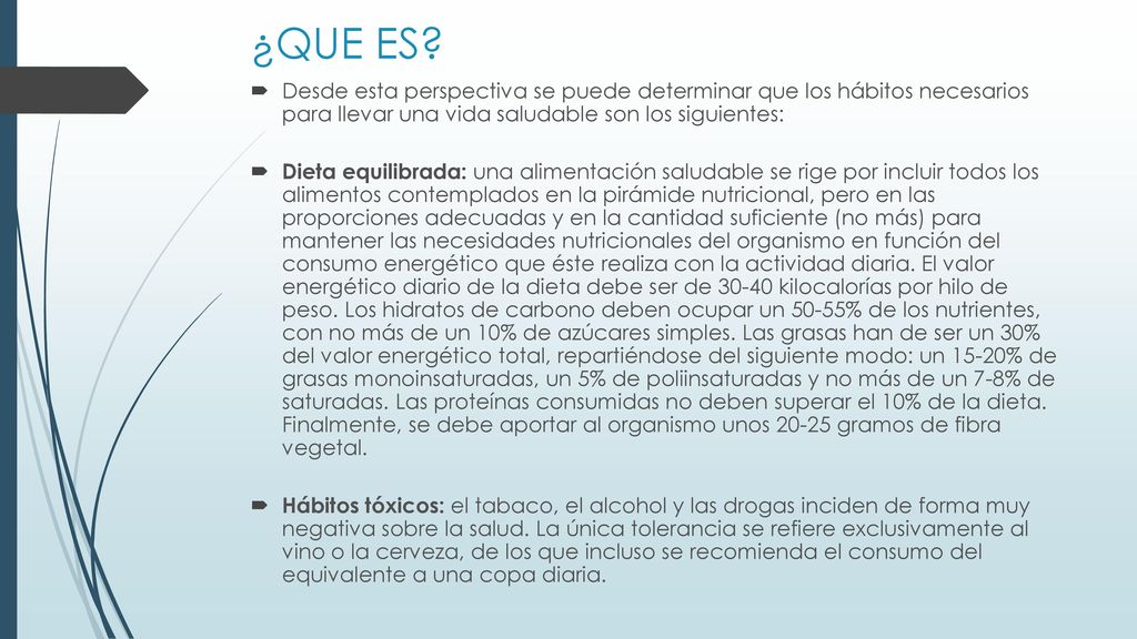 ¿QUE ES Desde esta perspectiva se puede determinar que los hábitos necesarios para llevar una vida saludable son los siguientes: