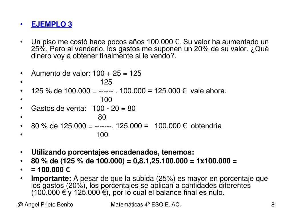 125 % de = = € vale ahora. 100