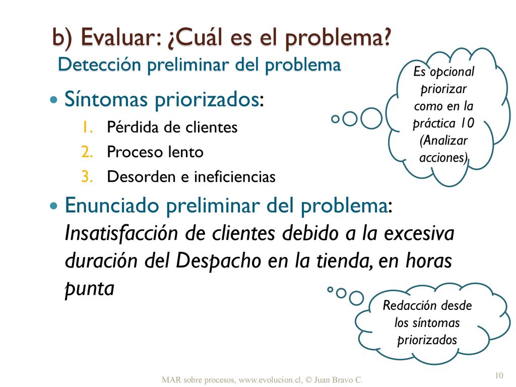b) Evaluar: ¿Cuál es el problema Detección preliminar del problema